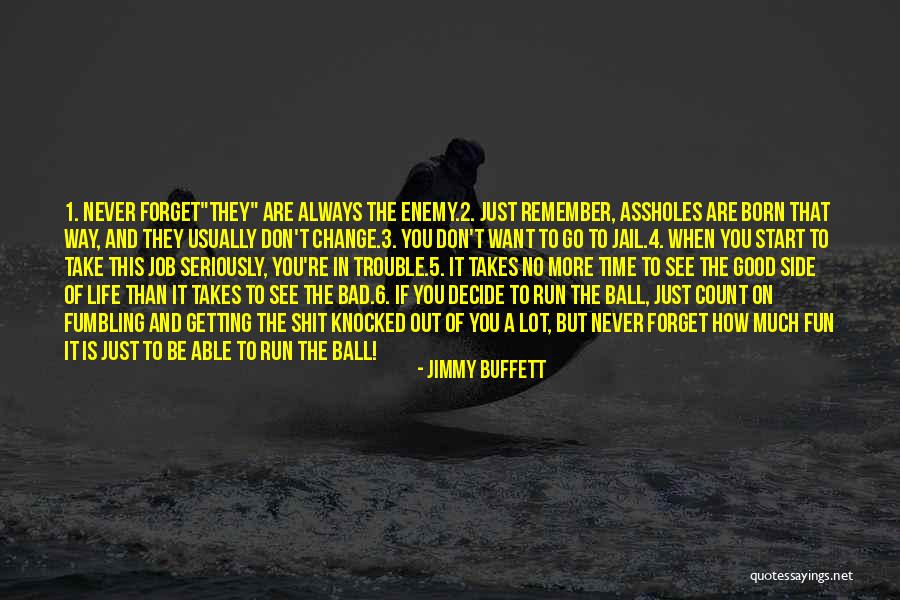 Change 4 Life Quotes By Jimmy Buffett