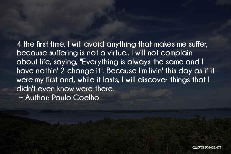 Change 4 Life Quotes By Paulo Coelho