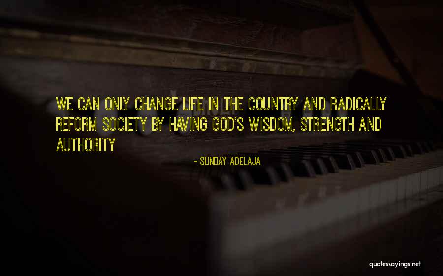 Change 4 Life Quotes By Sunday Adelaja