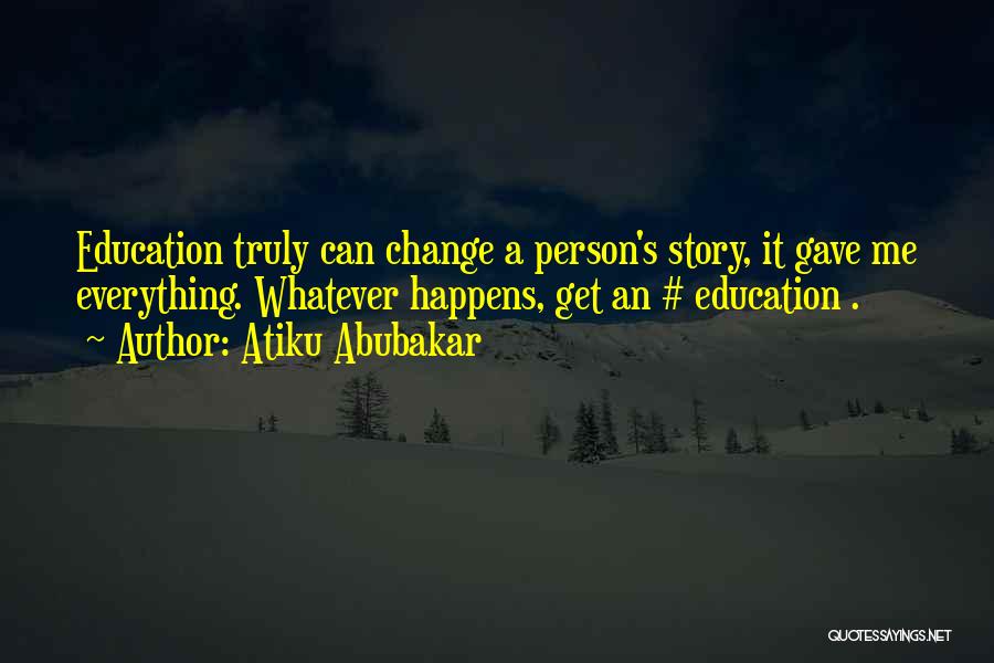 Change A Person Quotes By Atiku Abubakar