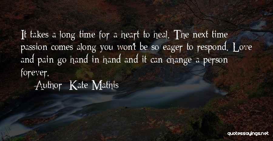 Change A Person Quotes By Kate Mathis