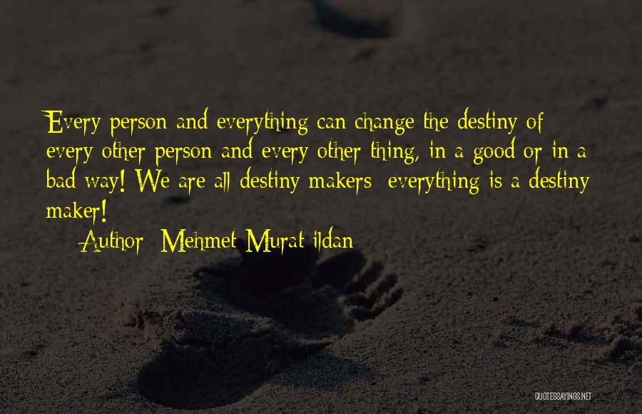 Change A Person Quotes By Mehmet Murat Ildan