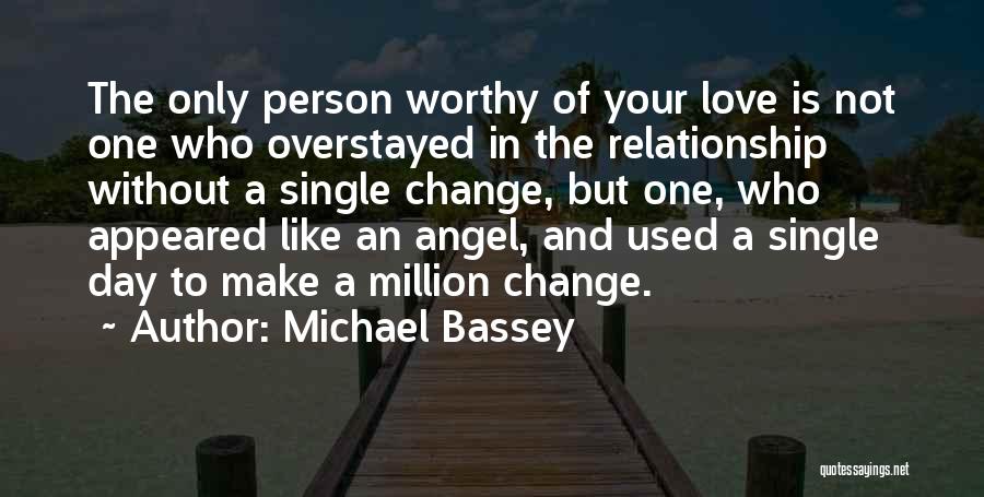 Change A Person Quotes By Michael Bassey