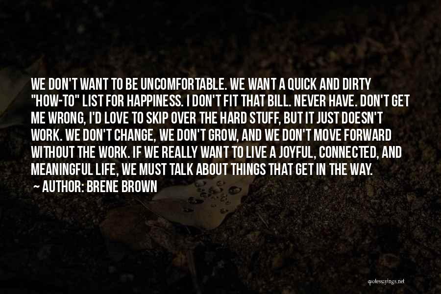 Change About Love Quotes By Brene Brown