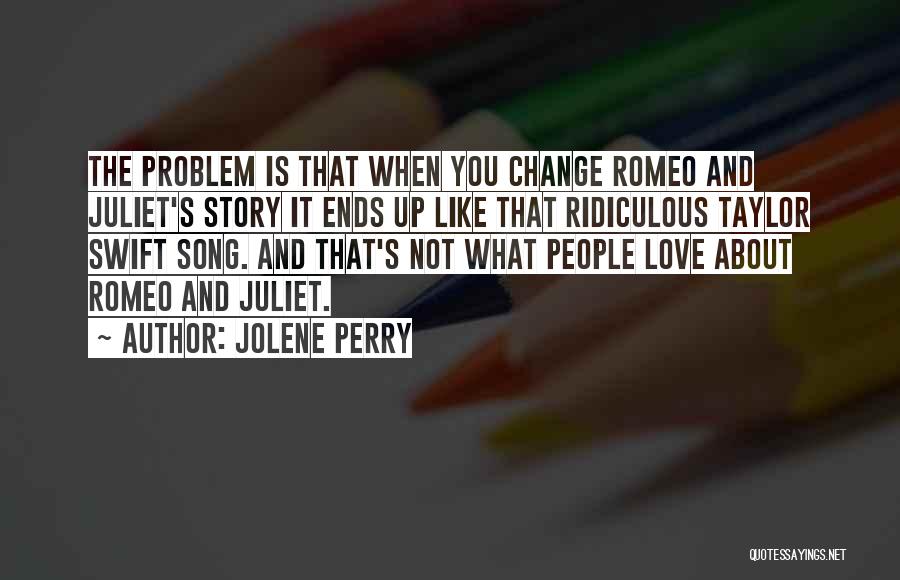 Change About Love Quotes By Jolene Perry