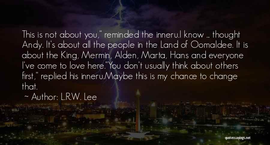 Change About Love Quotes By L.R.W. Lee