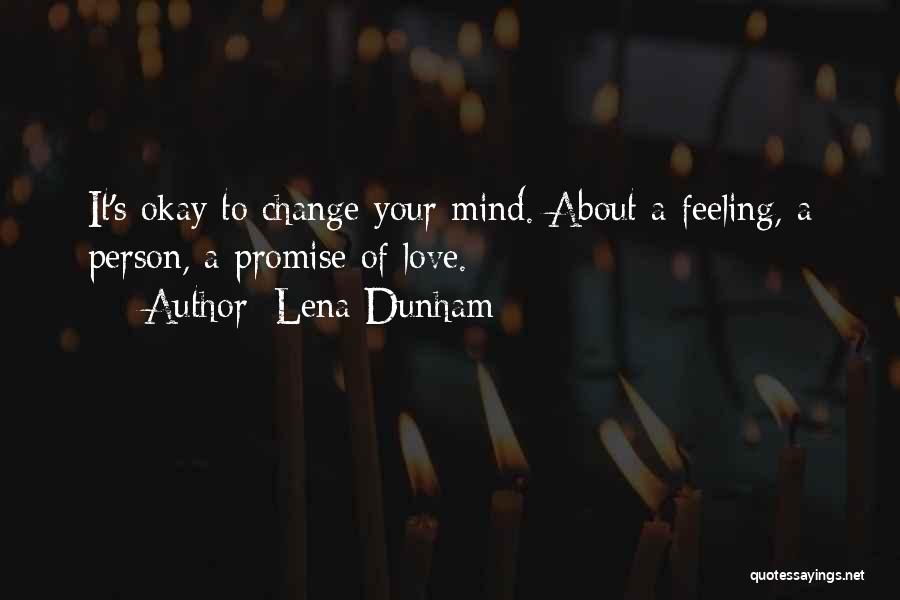 Change About Love Quotes By Lena Dunham