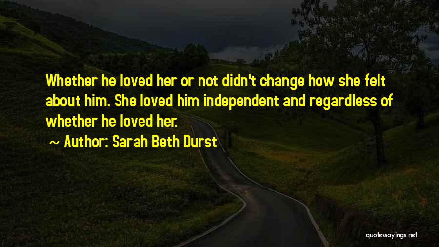 Change About Love Quotes By Sarah Beth Durst