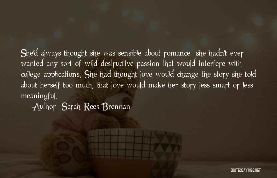 Change About Love Quotes By Sarah Rees Brennan