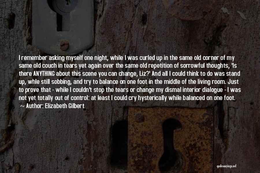 Change About Myself Quotes By Elizabeth Gilbert