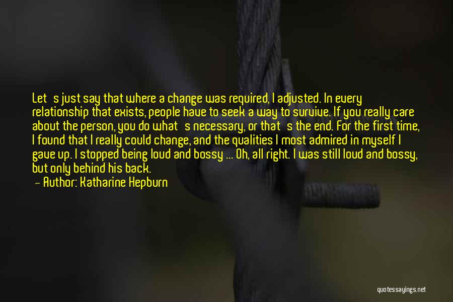 Change About Myself Quotes By Katharine Hepburn