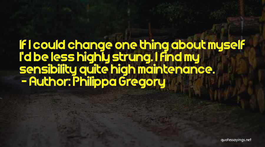 Change About Myself Quotes By Philippa Gregory