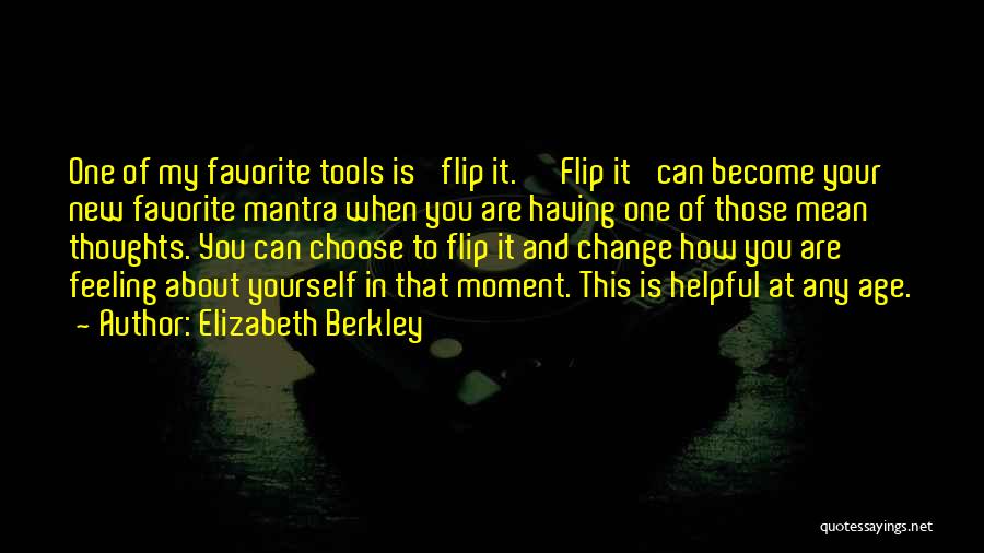Change About Yourself Quotes By Elizabeth Berkley