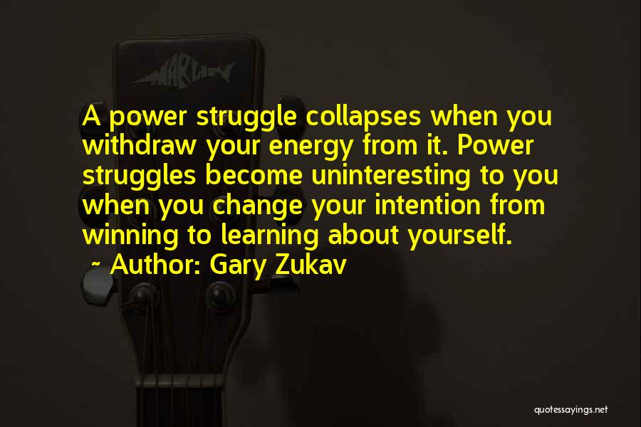 Change About Yourself Quotes By Gary Zukav