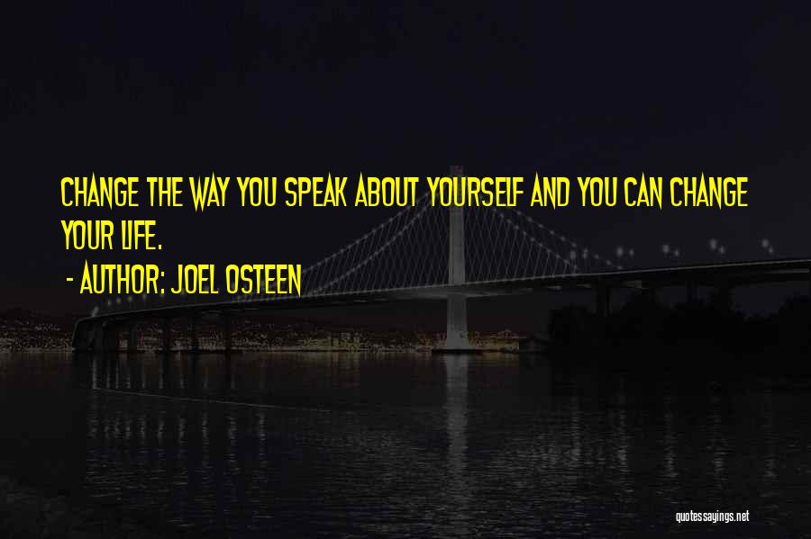 Change About Yourself Quotes By Joel Osteen