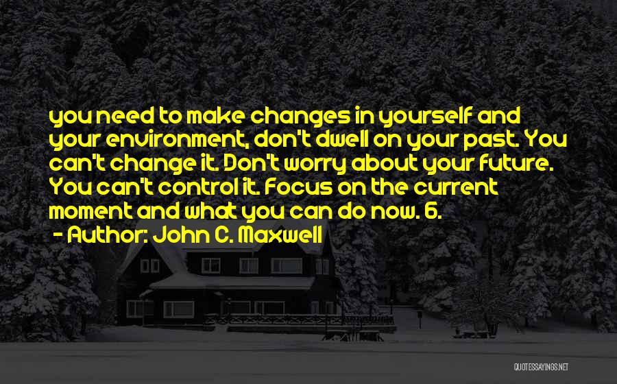 Change About Yourself Quotes By John C. Maxwell