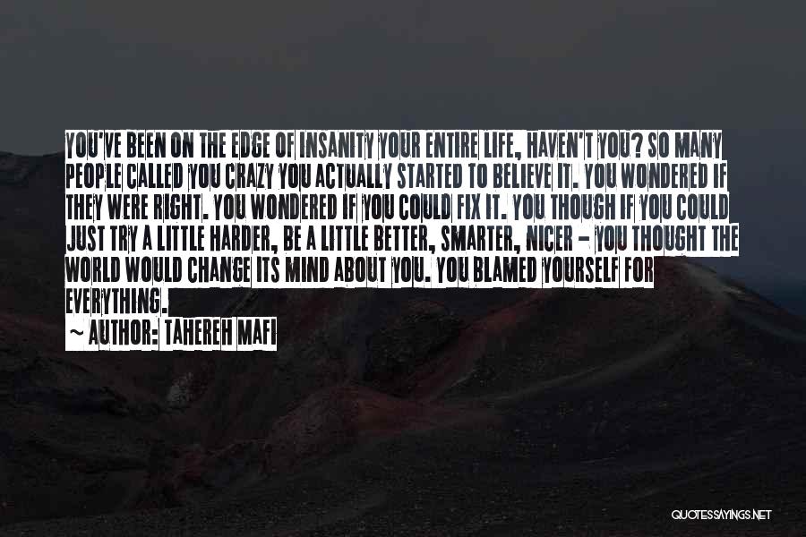 Change About Yourself Quotes By Tahereh Mafi