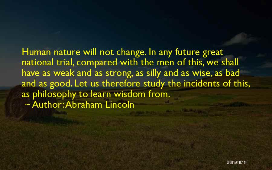 Change Abraham Lincoln Quotes By Abraham Lincoln