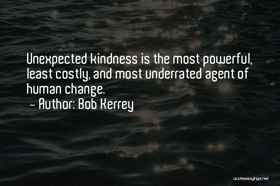 Change Agent Quotes By Bob Kerrey