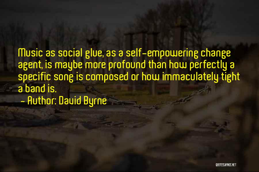 Change Agent Quotes By David Byrne