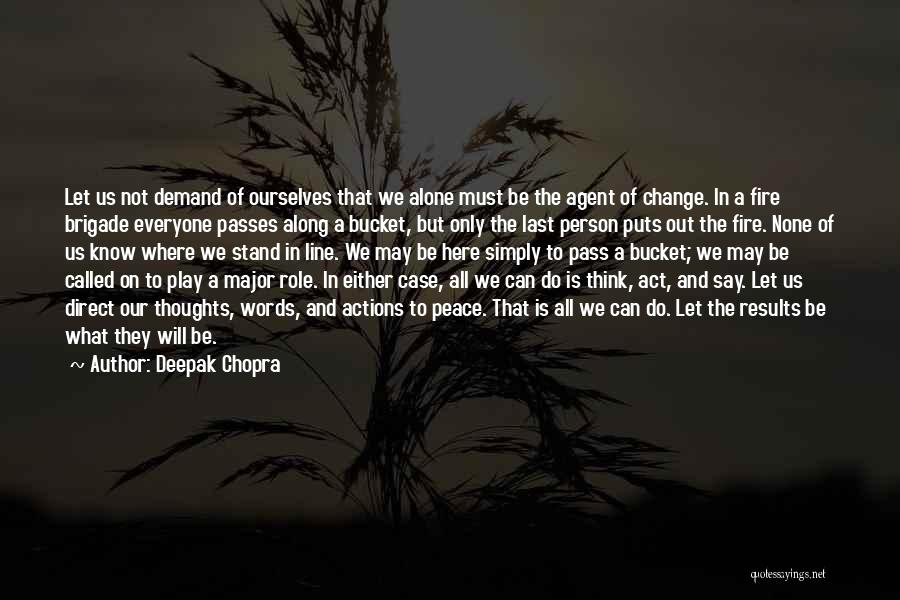 Change Agent Quotes By Deepak Chopra