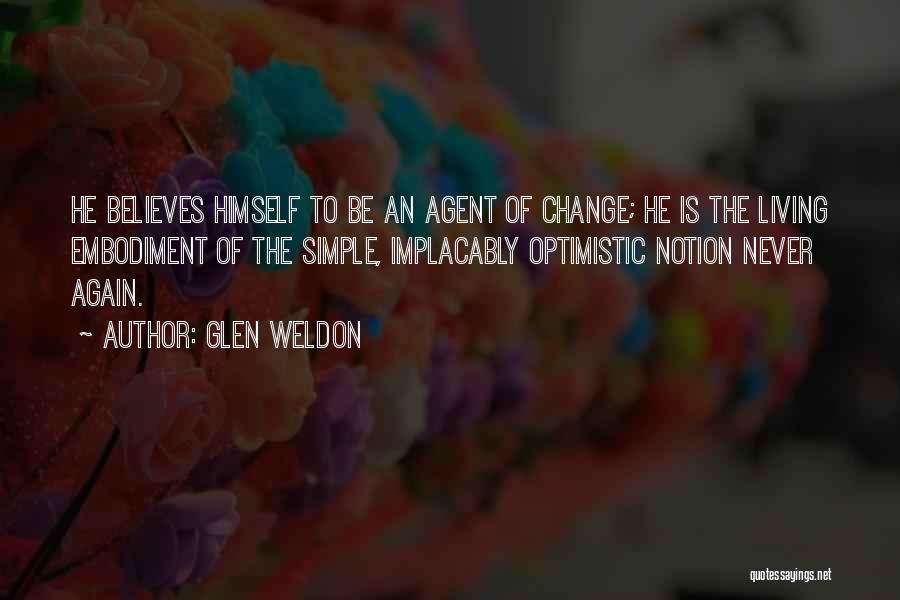 Change Agent Quotes By Glen Weldon