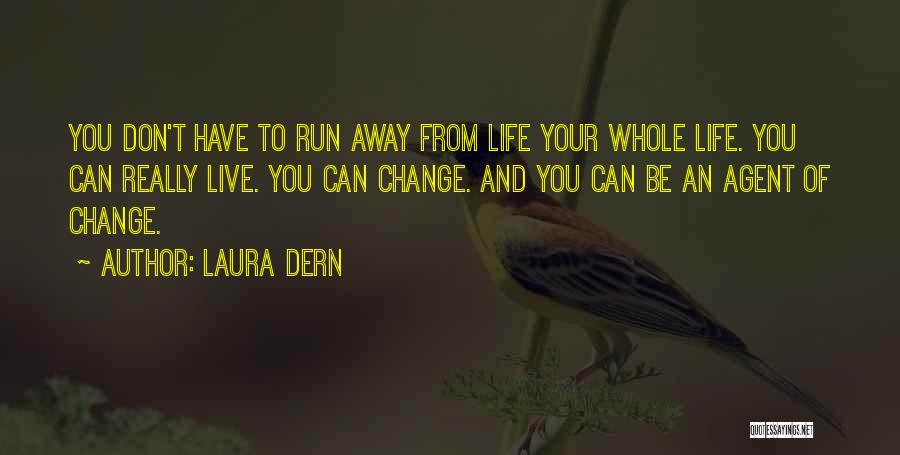 Change Agent Quotes By Laura Dern