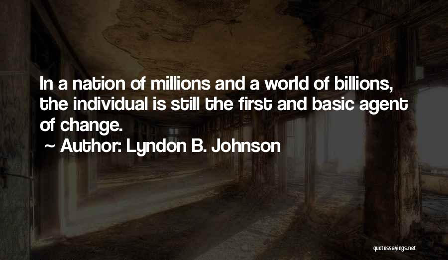 Change Agent Quotes By Lyndon B. Johnson