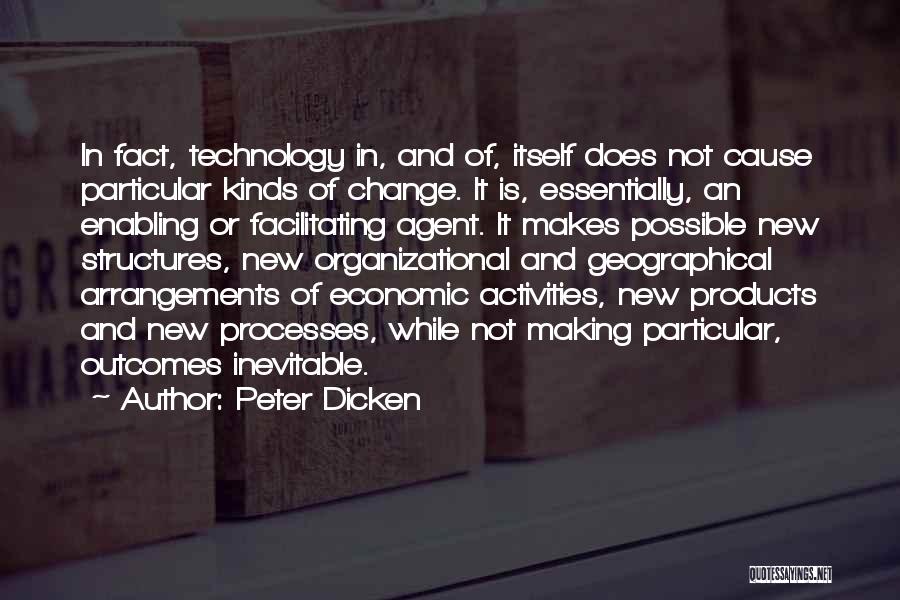 Change Agent Quotes By Peter Dicken