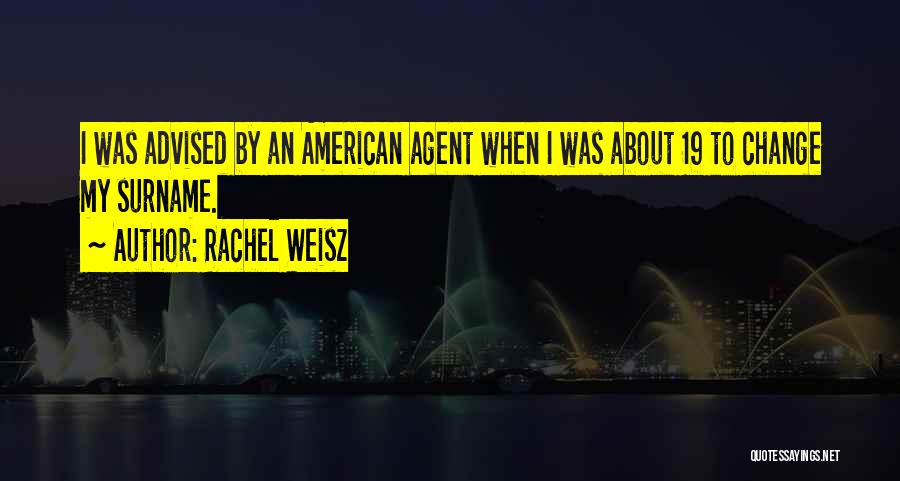 Change Agent Quotes By Rachel Weisz