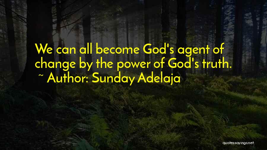 Change Agent Quotes By Sunday Adelaja