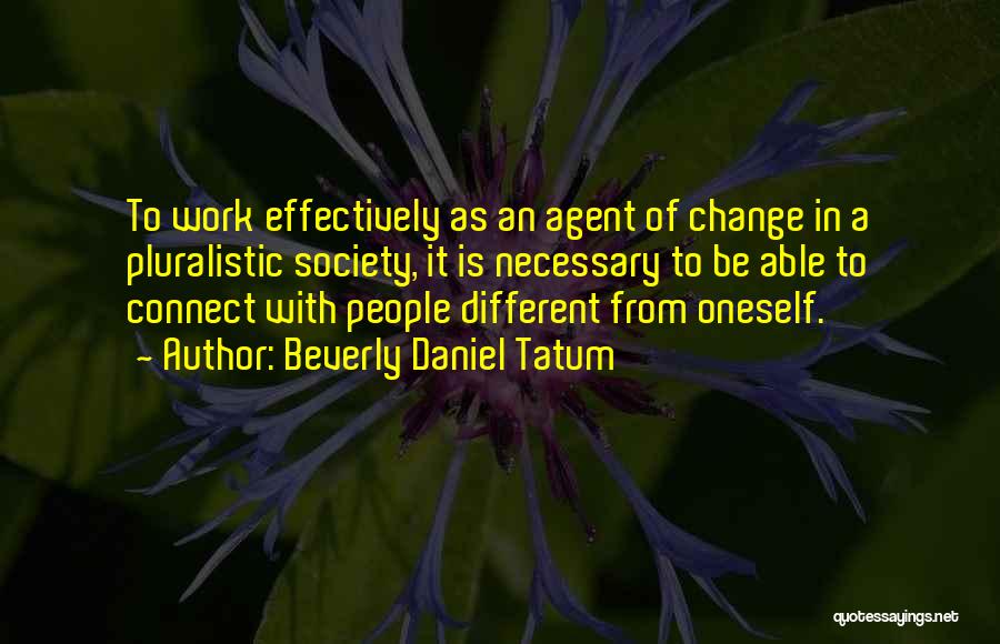 Change Agents Quotes By Beverly Daniel Tatum