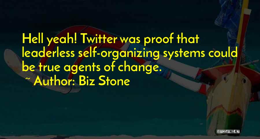 Change Agents Quotes By Biz Stone