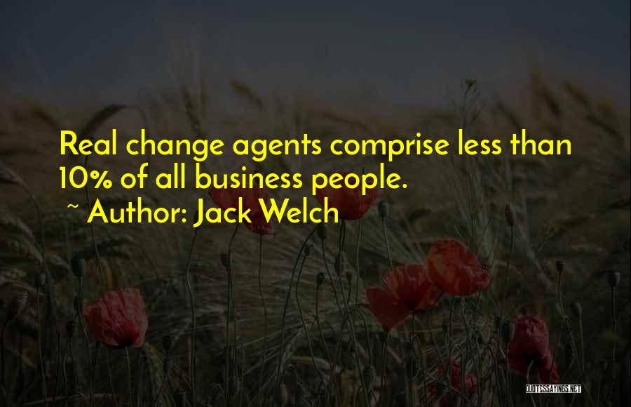 Change Agents Quotes By Jack Welch