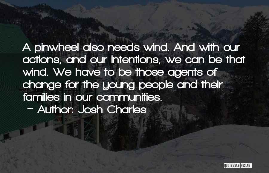 Change Agents Quotes By Josh Charles