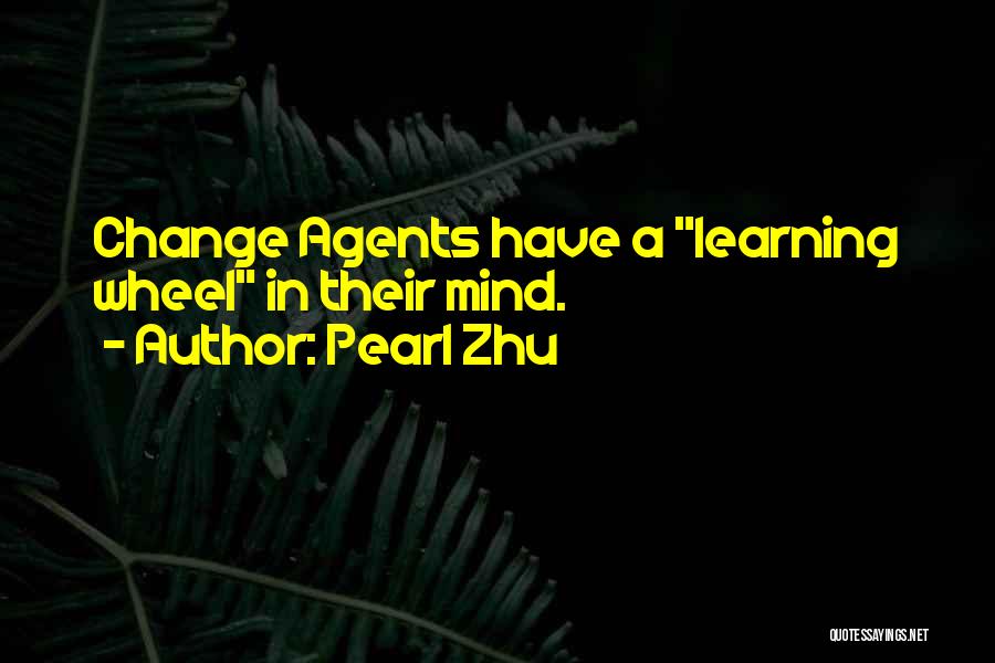Change Agents Quotes By Pearl Zhu
