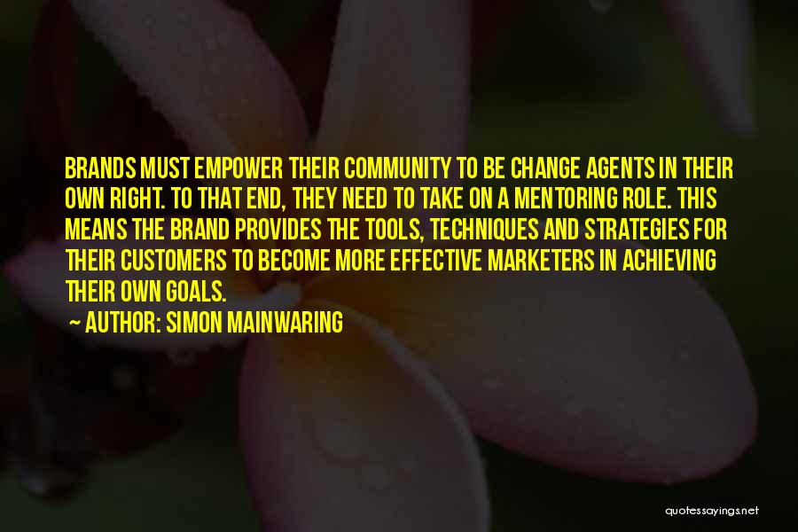 Change Agents Quotes By Simon Mainwaring