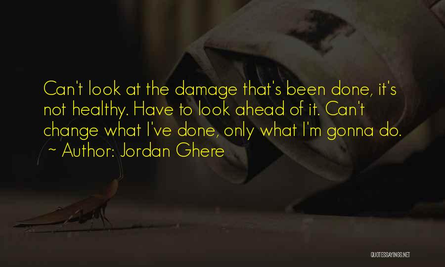 Change Ahead Quotes By Jordan Ghere