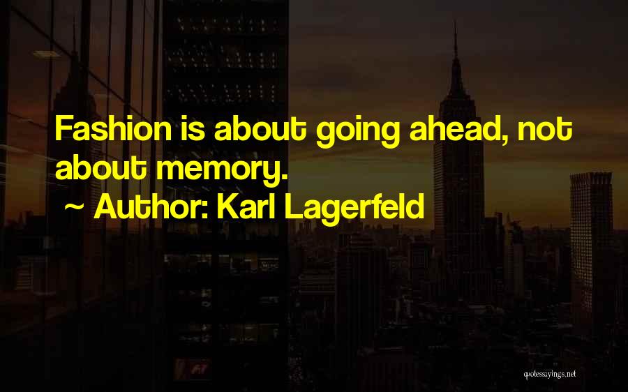 Change Ahead Quotes By Karl Lagerfeld