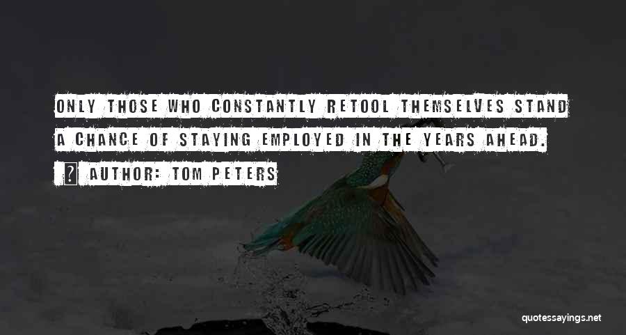 Change Ahead Quotes By Tom Peters