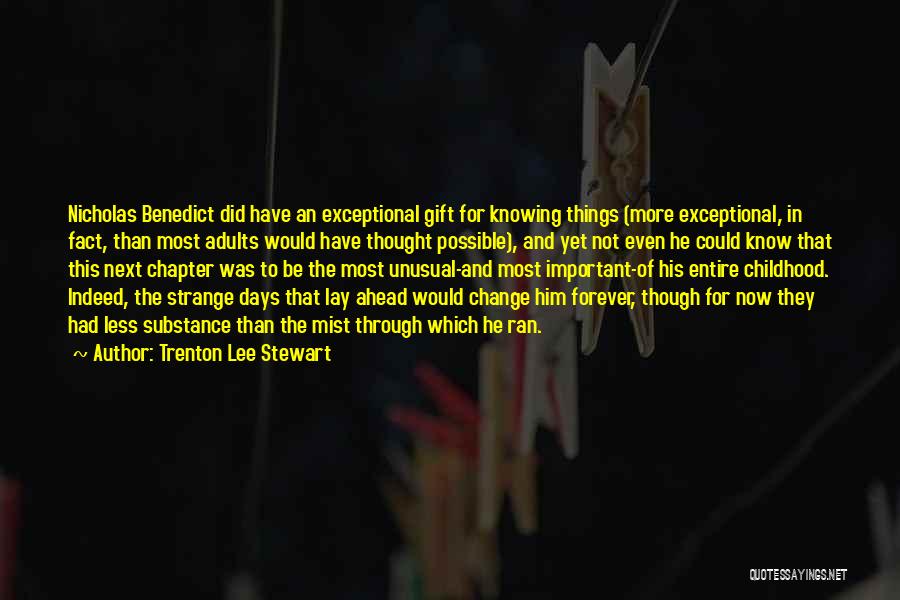 Change Ahead Quotes By Trenton Lee Stewart