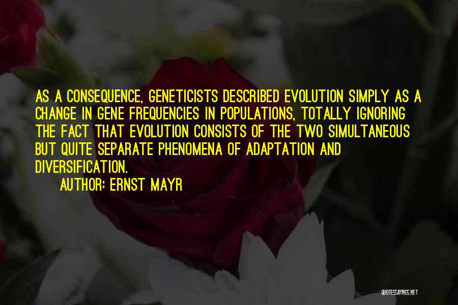 Change And Adaptation Quotes By Ernst Mayr