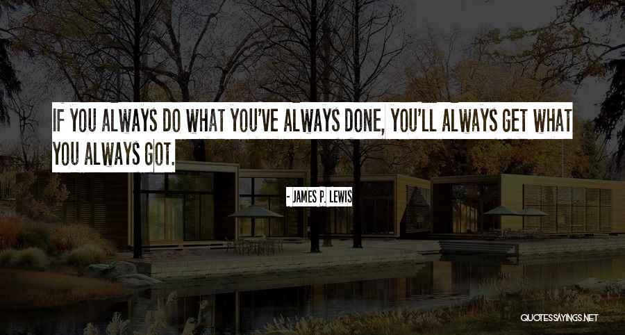 Change And Adaptation Quotes By James P. Lewis