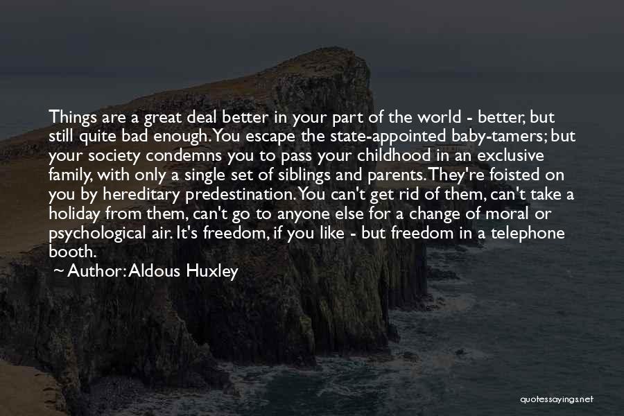 Change And Baby Quotes By Aldous Huxley