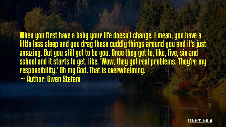 Change And Baby Quotes By Gwen Stefani