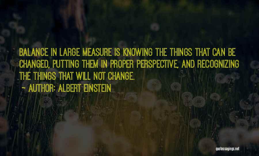 Change And Balance Quotes By Albert Einstein