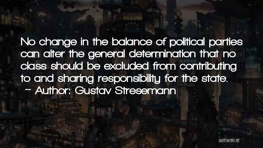 Change And Balance Quotes By Gustav Stresemann