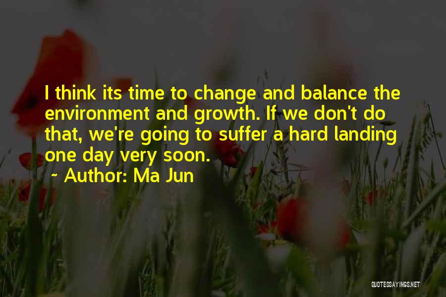 Change And Balance Quotes By Ma Jun