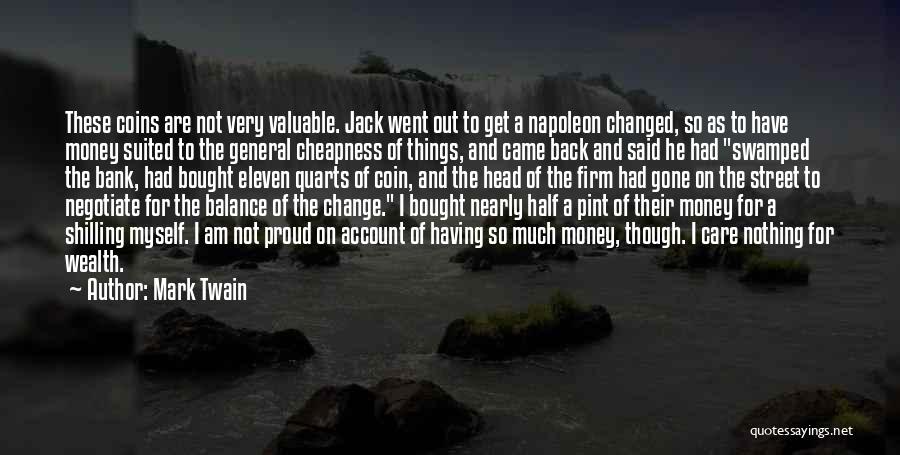 Change And Balance Quotes By Mark Twain