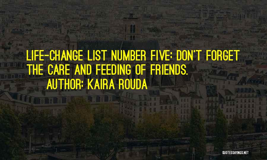 Change And Best Friends Quotes By Kaira Rouda